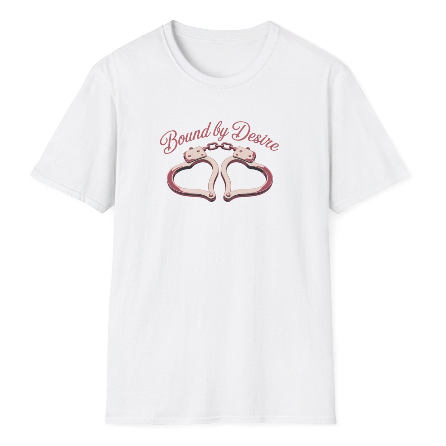 Bound by Desire rose gold script text above pink heart-shaped handcuffs graphic on the white women's t-shirt