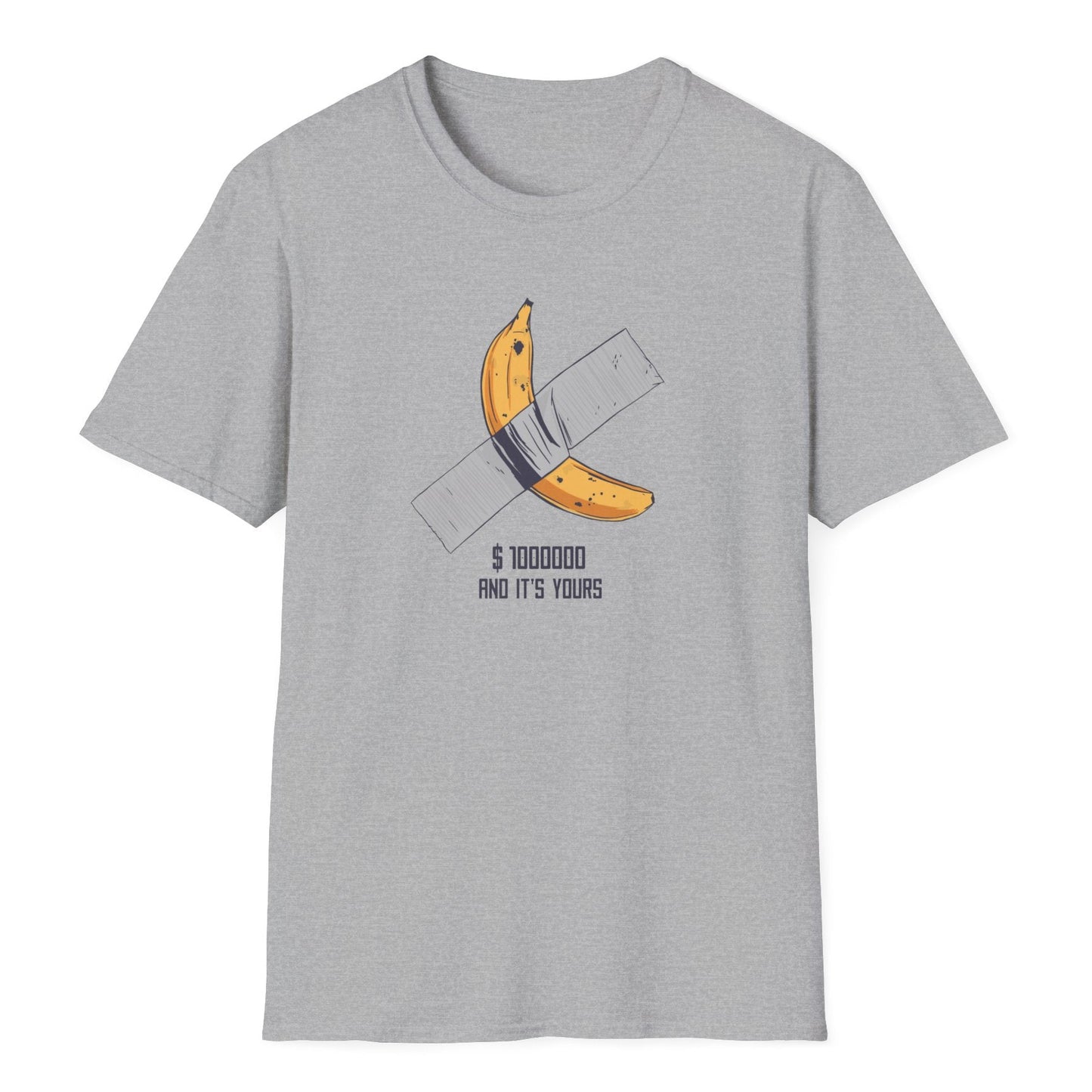 A banana with silver duct tape across it and white text below "$1000000 AND IT'S YOURS"—internet meme design on gray t-shirt