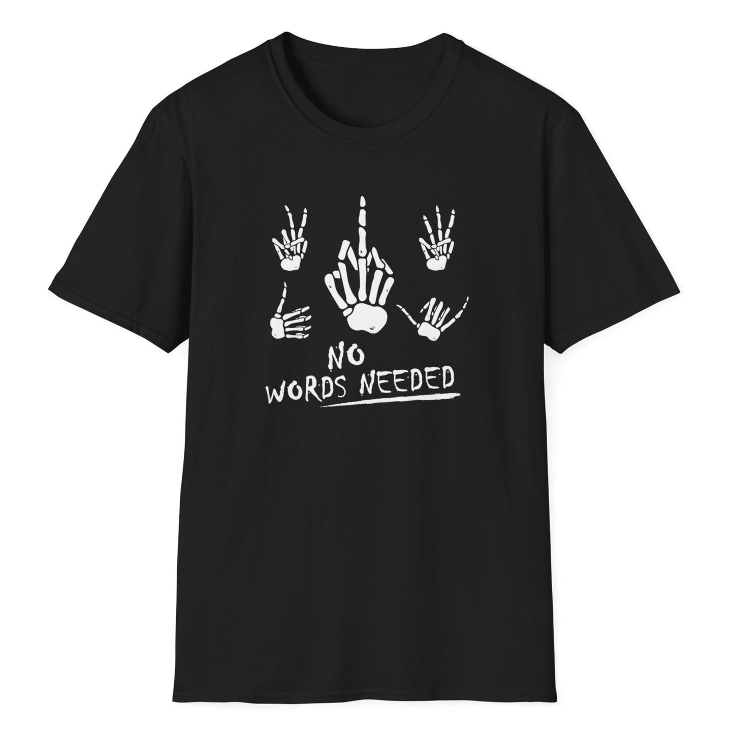 Five white skeletal hands showing different poses and gestures with 'NO WORDS NEEDED' in white handwritten text on black tee