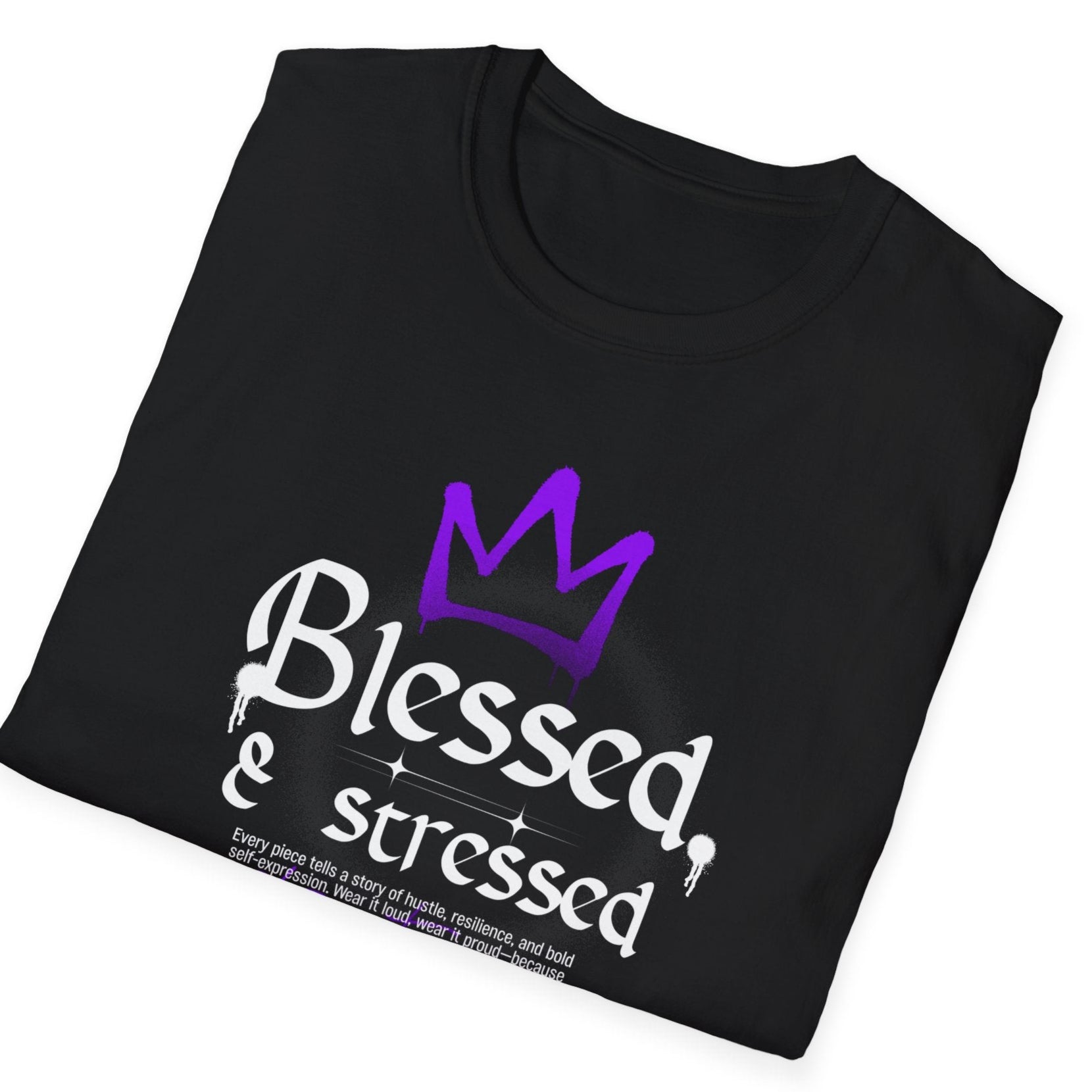 Purple crown above Blessed & stressed in decorative white font with purple streetwear script, motivational streetwear design.