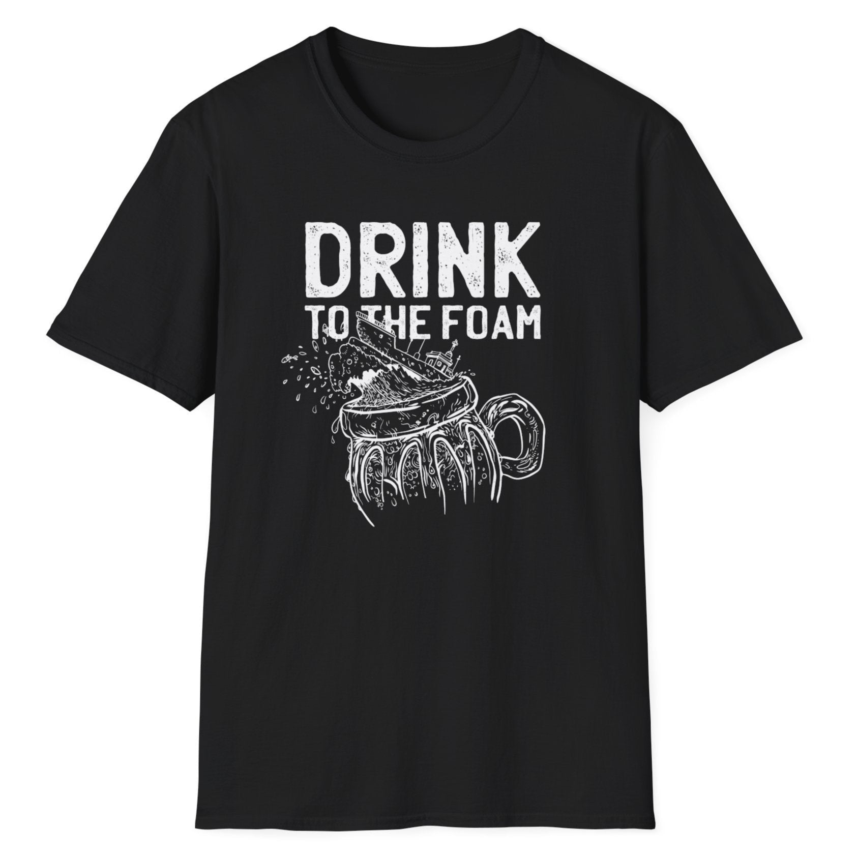 Vice and Tees black tee with distressed white "Drink to the Foam" text and hand-drawn foamy beer mug graphic