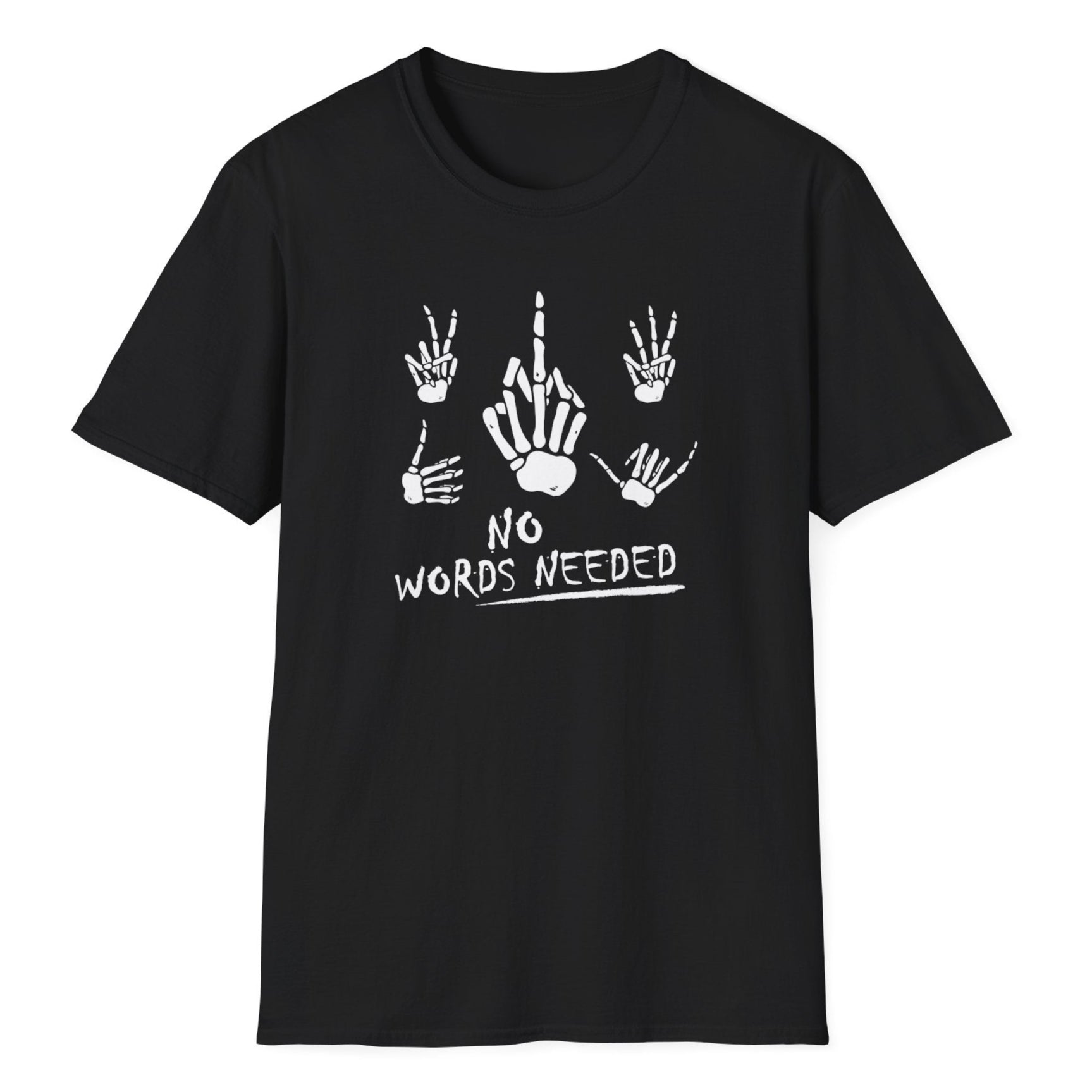 Five white skeletal hands showing different poses and gestures with 'NO WORDS NEEDED' in white handwritten text on black tee